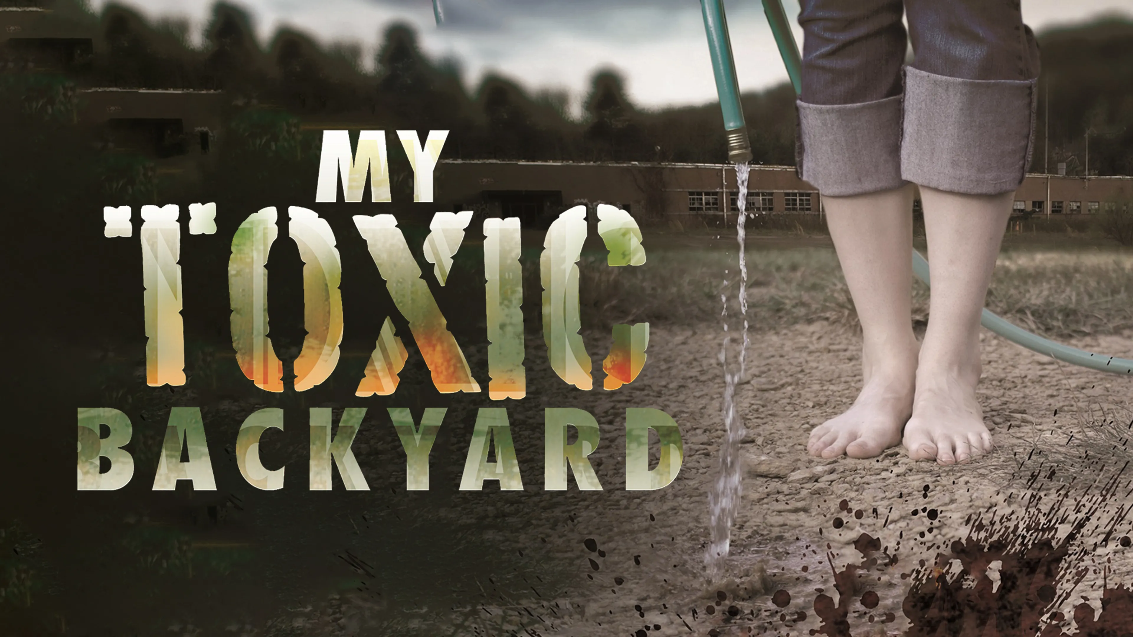 My Toxic Backyard poster
